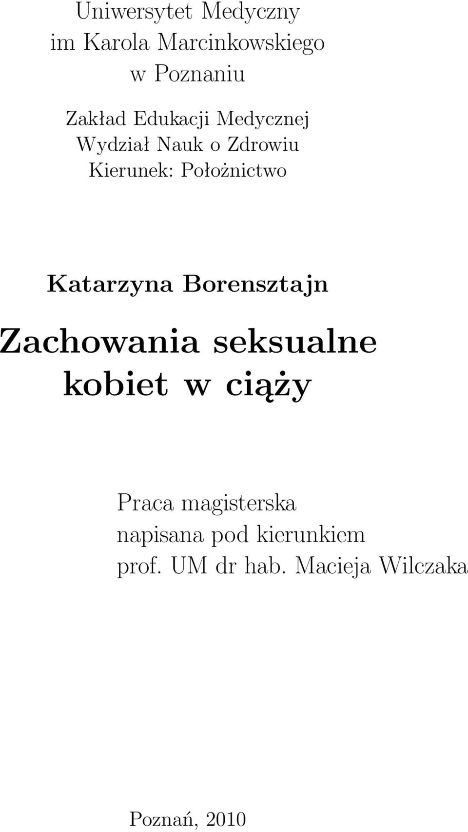 Katarzyna Borensztajn Zachowania seksualne kobiet w ciąży Praca