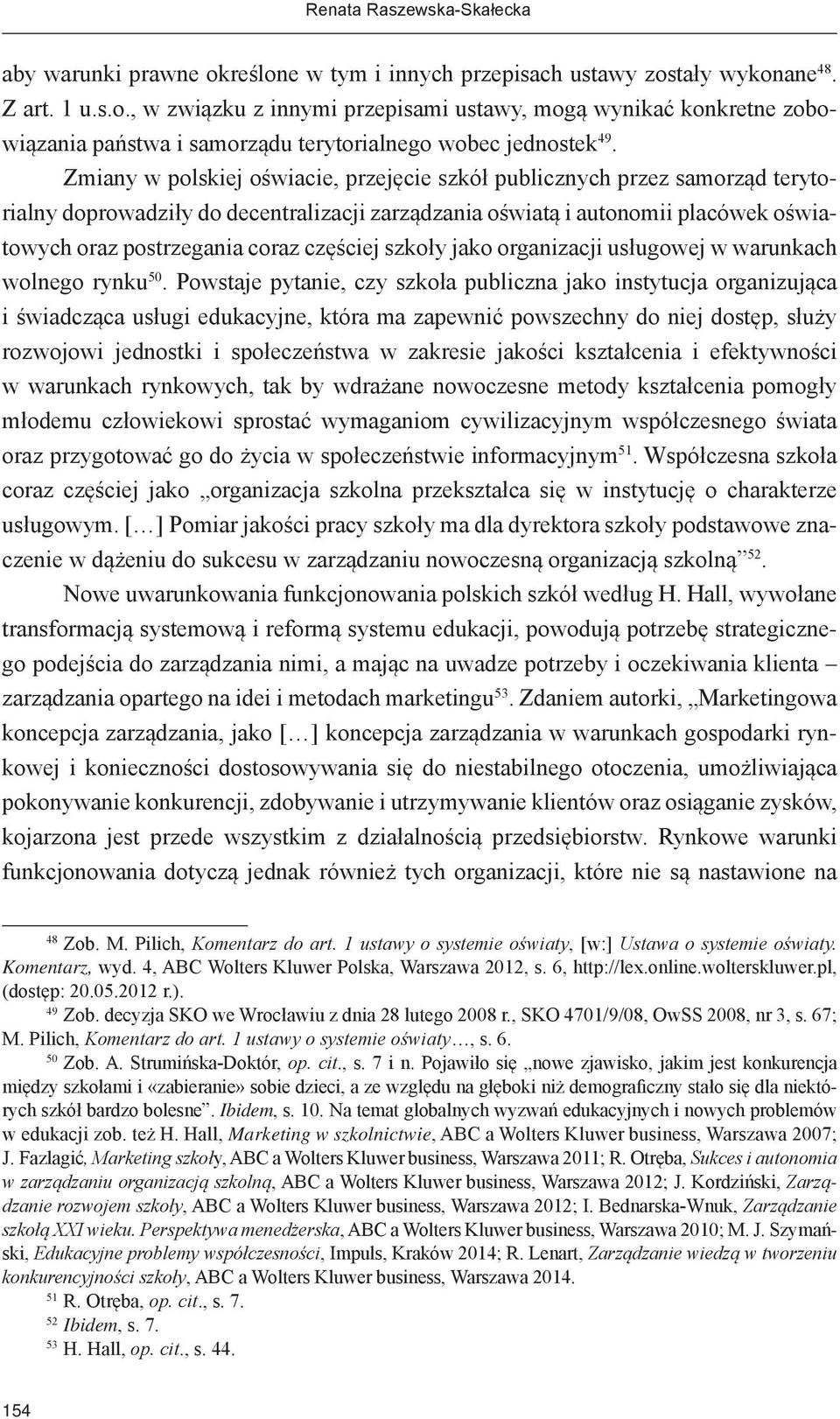 częściej szkoły jako organizacji usługowej w warunkach wolnego rynku 50.