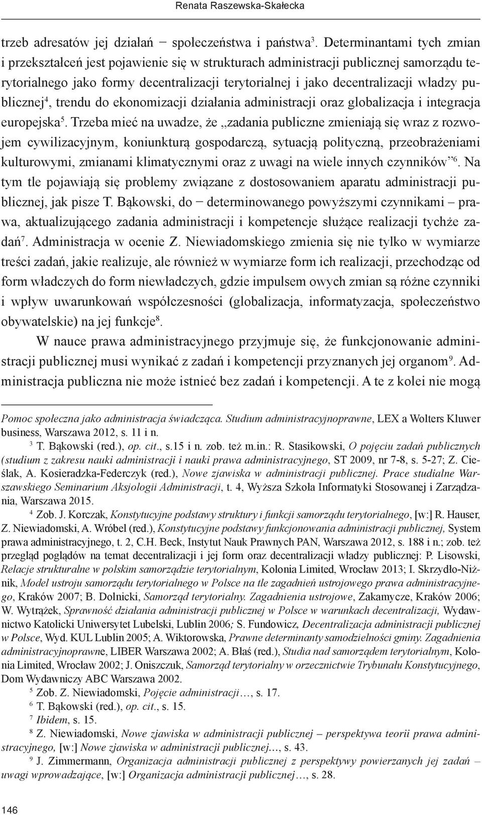 publicznej 4, trendu do ekonomizacji działania administracji oraz globalizacja i integracja europejska 5.
