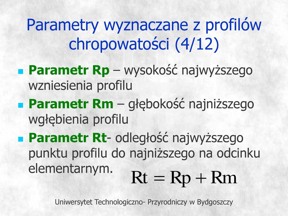 najniższego wgłębienia profilu Parametr Rt- odległość