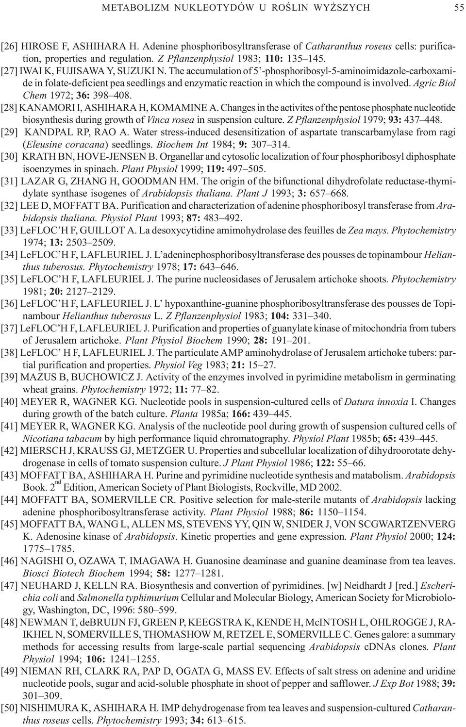 Agric Biol Chem 1972; 36: 398 408. [28] KANAMORI I, ASHIHARA H, KOMAMINE A.