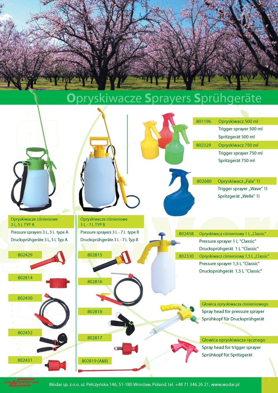 TYP B Pressure sprayers 3 L - 7 L type B Drucksprühgeräte 3 L - 7 L Typ B 802815 802816 802458 Opryskiwacz ciśnieniowy 1 L Classic Pressure sprayer 1 L Classic Drucksprühgerät 1 L Classic 802330