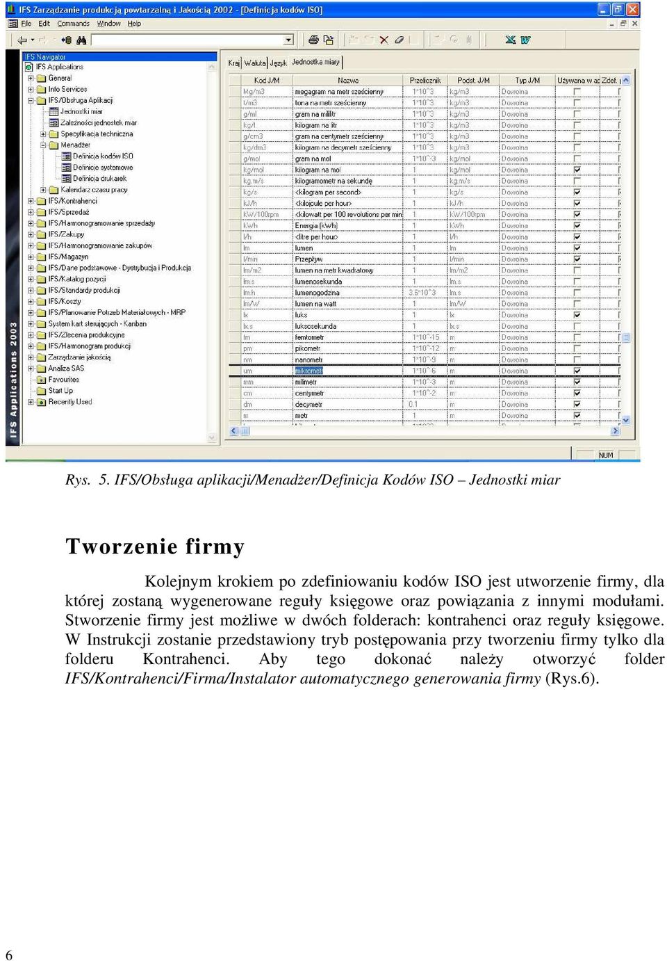 utworzenie firmy, dla której zostaną wygenerowane reguły księgowe oraz powiązania z innymi modułami.