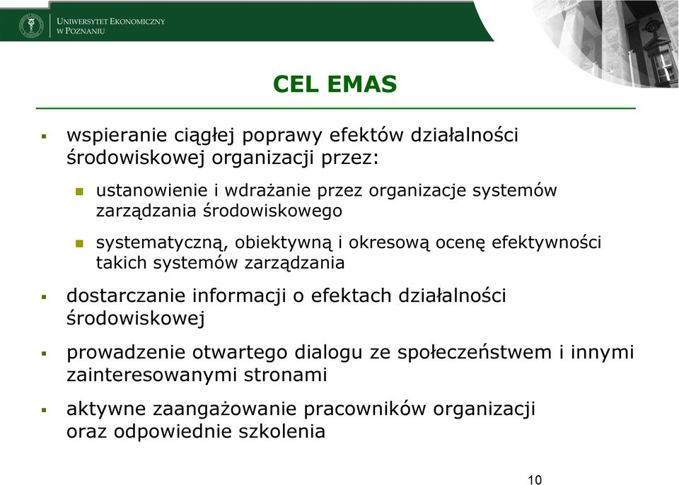 systemów zarządzania dostarczanie informacji o efektach działalności środowiskowej prowadzenie otwartego dialogu ze