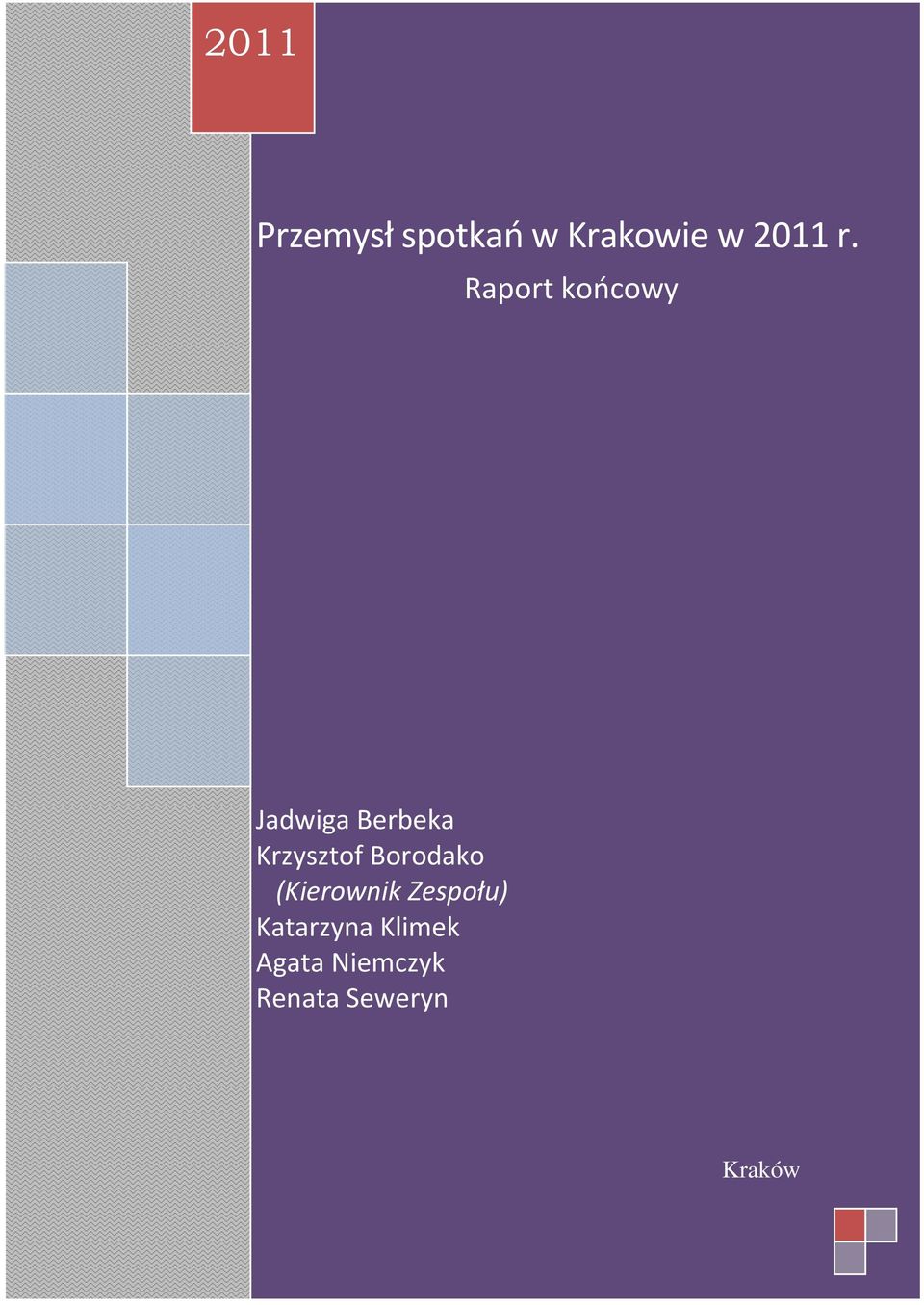 Raport końcowy Jadwiga Berbeka Krzysztof Borodako (Kierownik