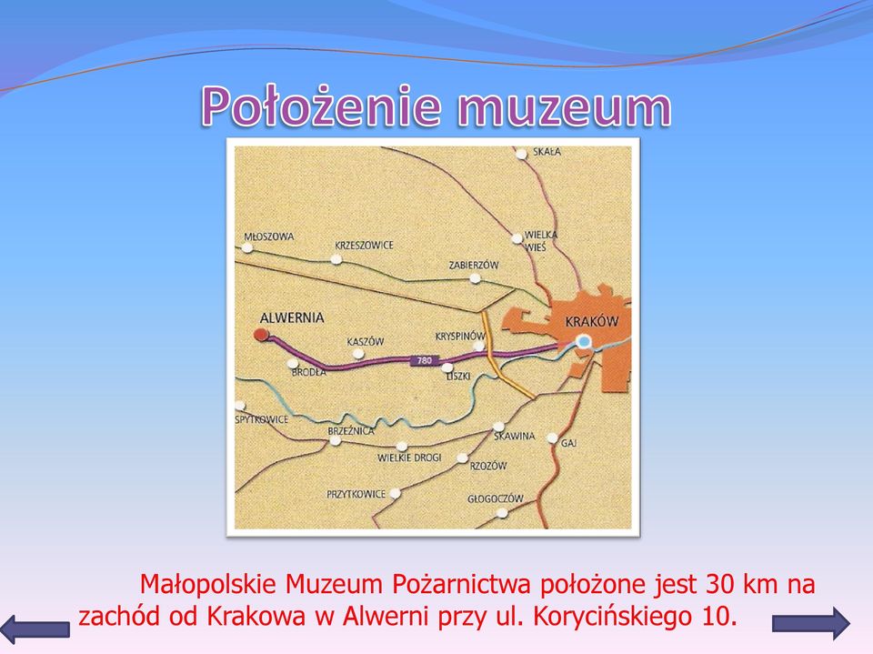 30 km na zachód od Krakowa