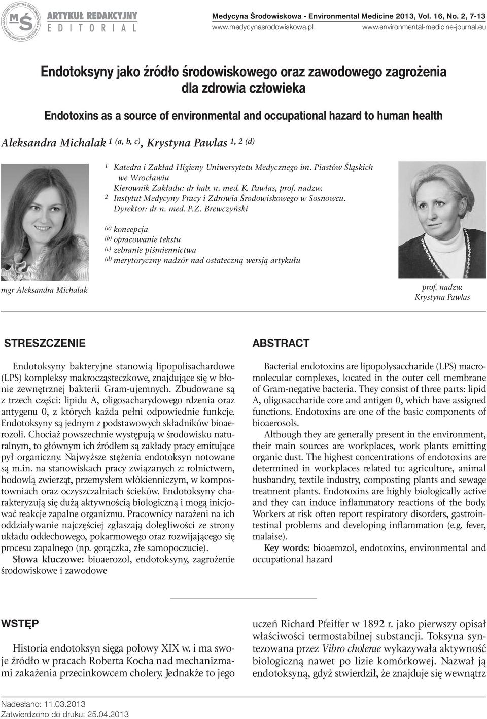 c), Krystyna Pawlas 1, 2 (d) 1 Katedra i Zakład Higieny Uniwersytetu Medycznego im. Piastów Śląskich we Wrocławiu Kierownik Zakładu: dr hab. n. med. K. Pawlas, prof. nadzw.