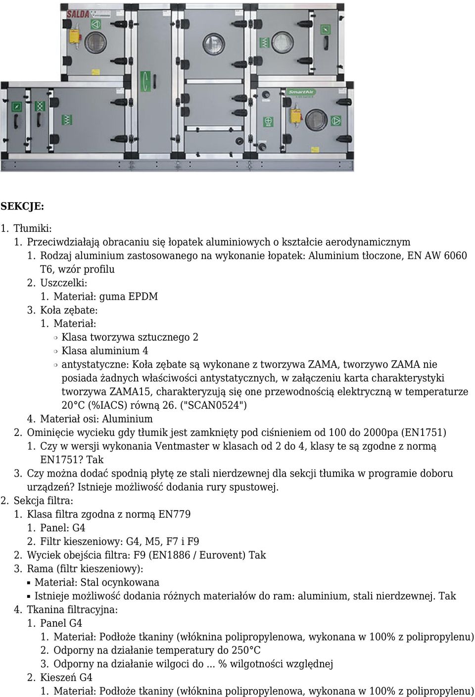 Materiał: Klasa tworzywa sztucznego 2 Klasa aluminium 4 antystatyczne: Koła zębate są wykonane z tworzywa ZAMA, tworzywo ZAMA nie posiada żadnych właściwości antystatycznych, w załączeniu karta