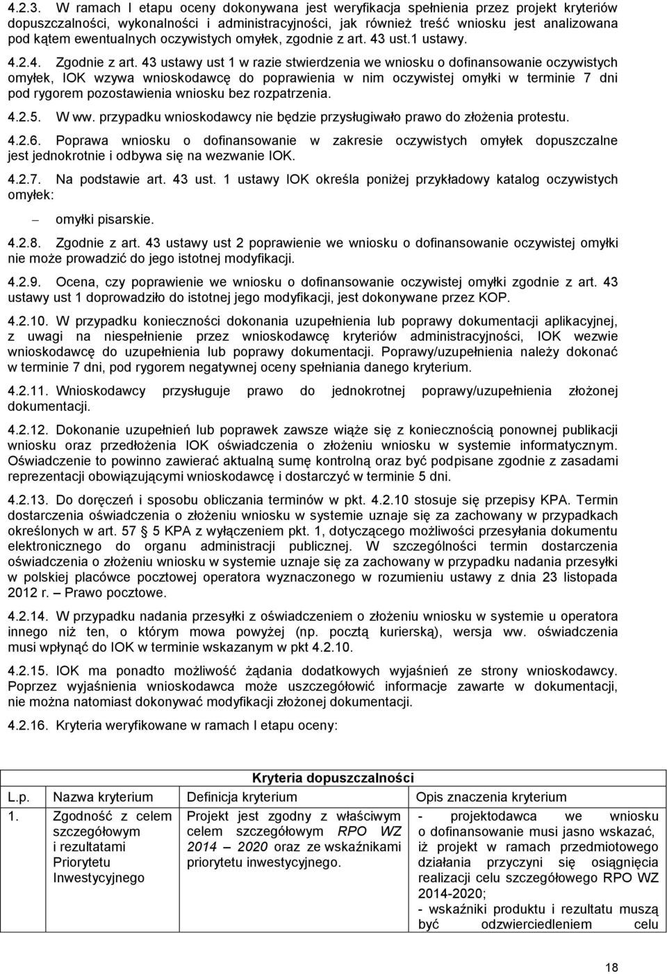 ewentualnych oczywistych omyłek, zgodnie z art. 43 ust.1 ustawy. 4.2.4. Zgodnie z art.