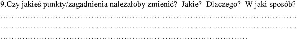 należałoby zmienić?