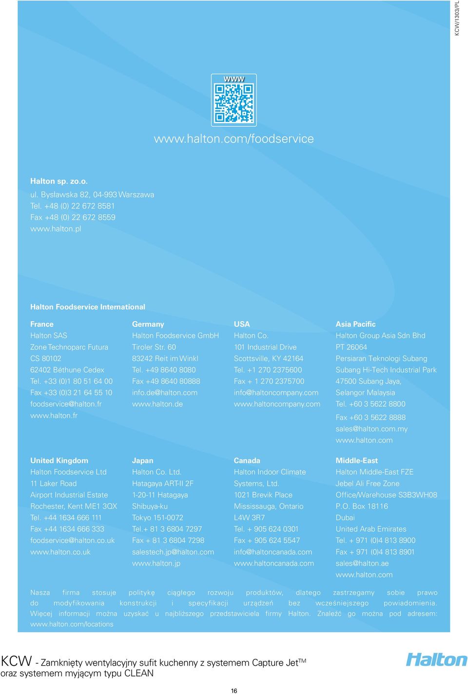 pl Halton Foodservice International Asia France Pacific Halton SAS Group Asia Sdn Bhd PT Zone 606 Technoparc Futura Persiaran CS 800 Teknologi Subang Germany Middle-East Halton Foodservice