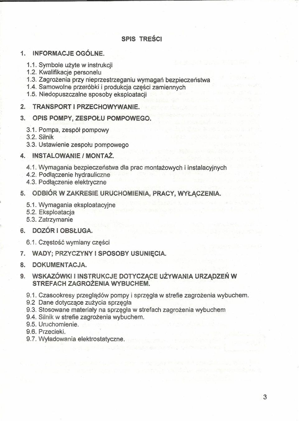 INSTALOWANIE I MONTAŻ. 4.1. Wymagania bezpieczeństwa dla prac montażowych i instalacyjnych 4.2. Podłączenie hydrauliczne 4.3. Podłączenie elektryczne 5.