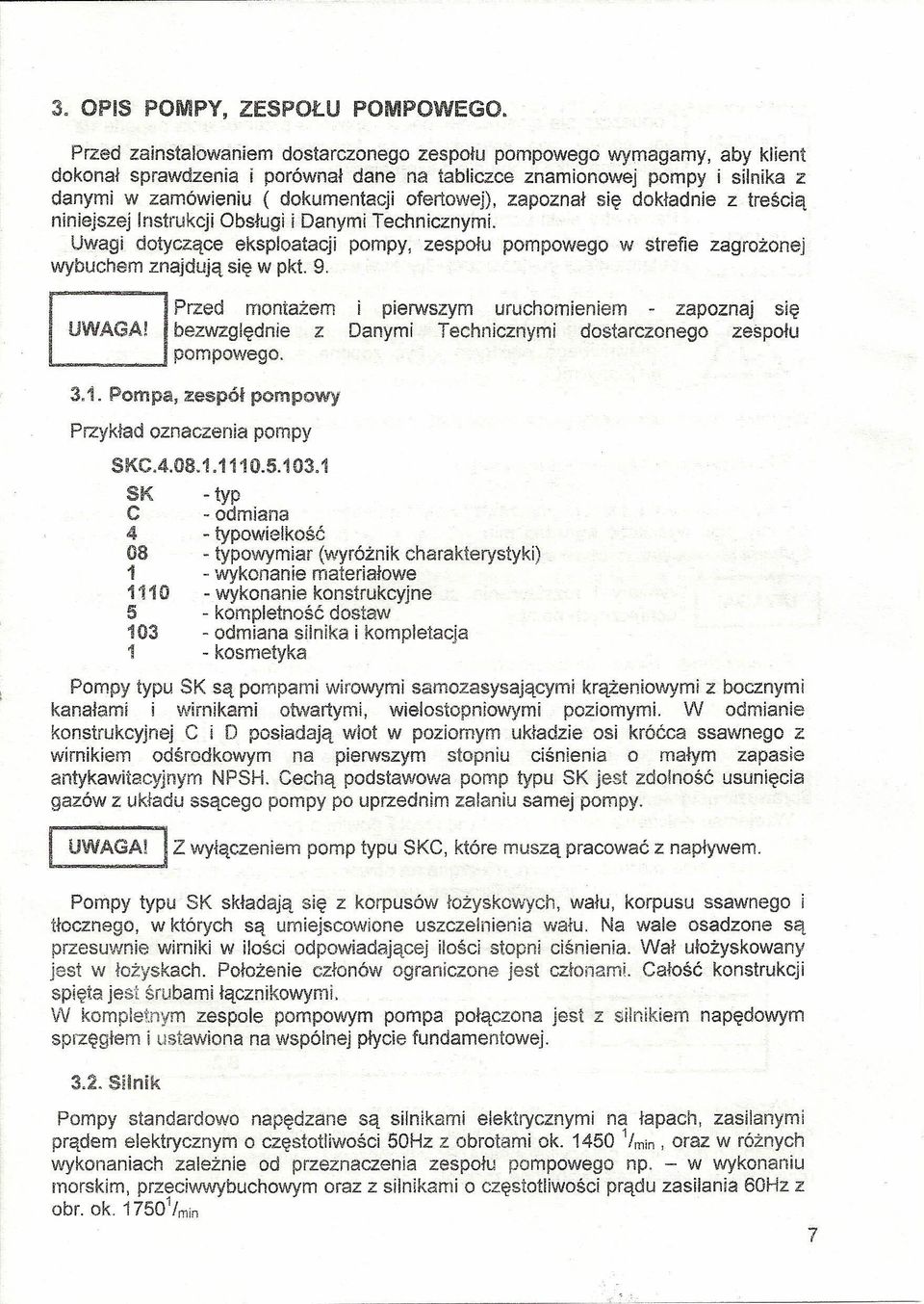 ofertowej), zapoznał się dokładnie z treścią niniejszej Instrukcji Obsługi i Danymi Technicznymi.
