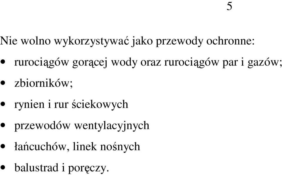 zbiorników; rynien i rur ściekowych przewodów