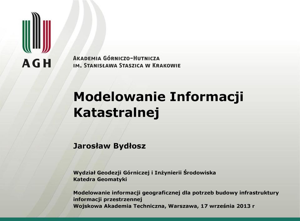 Modelowanie informacji geograficznej dla potrzeb budowy