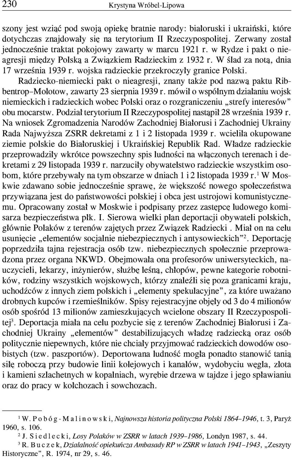wojska radzieckie przekroczyły granice Polski. Radziecko-niemiecki pakt o nieagresji, znany także pod nazwą paktu Ribbentrop-Mołotow, zawarty 23 sierpnia 1939 r.