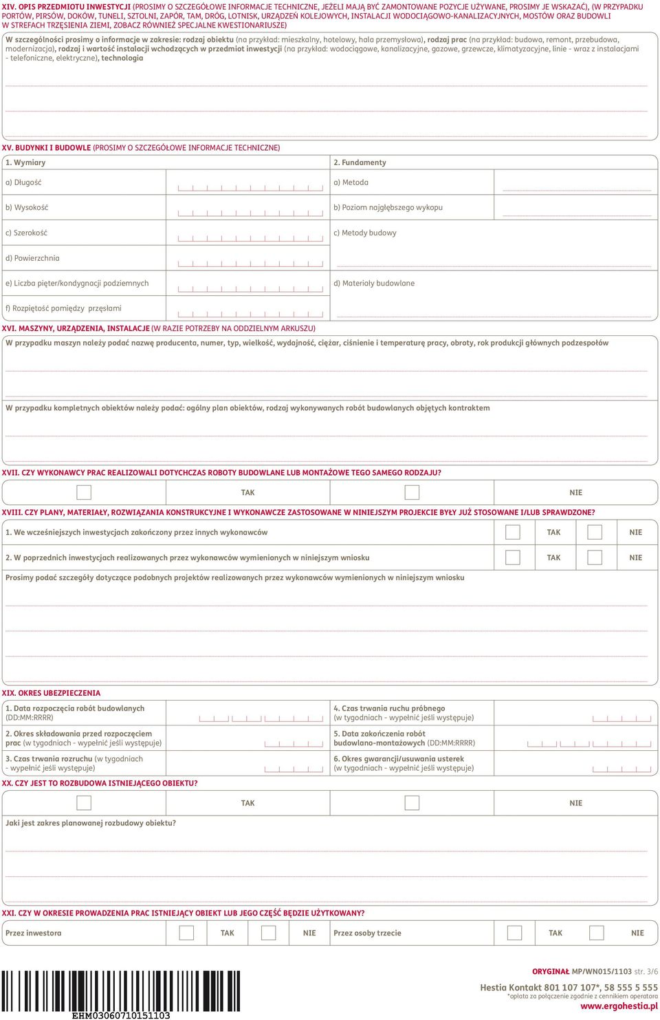 prosimy o informacje w zakresie: rodzaj obiektu (na przykład: mieszkalny, hotelowy, hala przemysłowa), rodzaj prac (na przykład: budowa, remont, przebudowa, modernizacja), rodzaj i wartość instalacji