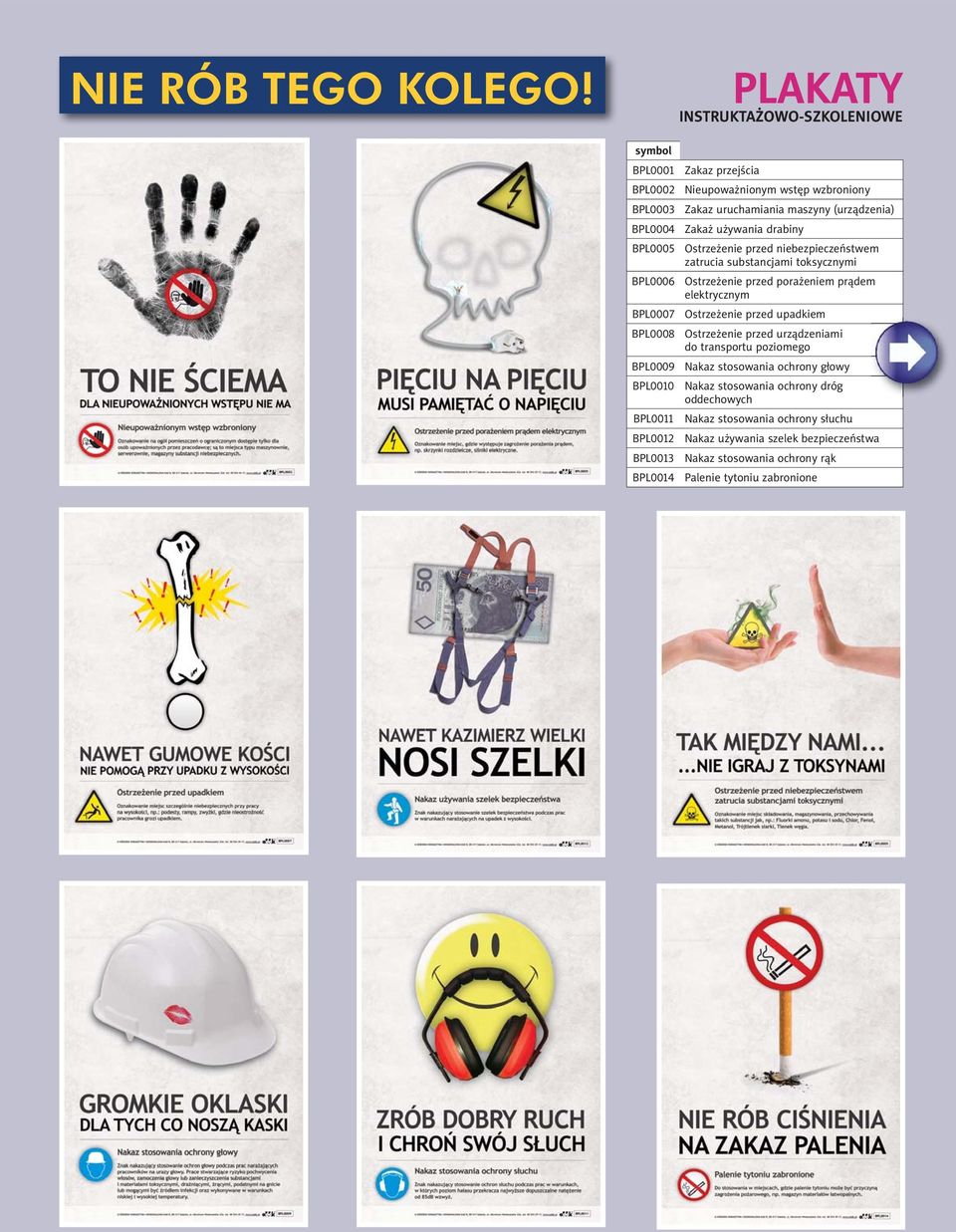 używania drabiny BPL0005 Ostrzeżenie przed niebezpieczeństwem zatrucia substancjami toksycznymi BPL0006 Ostrzeżenie przed porażeniem prądem elektrycznym BPL0007