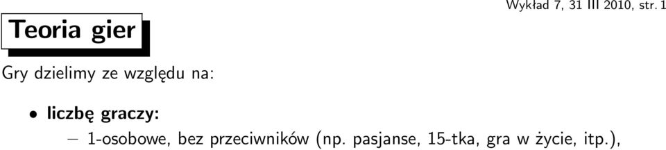liczbę graczy: 1-osobowe, bez