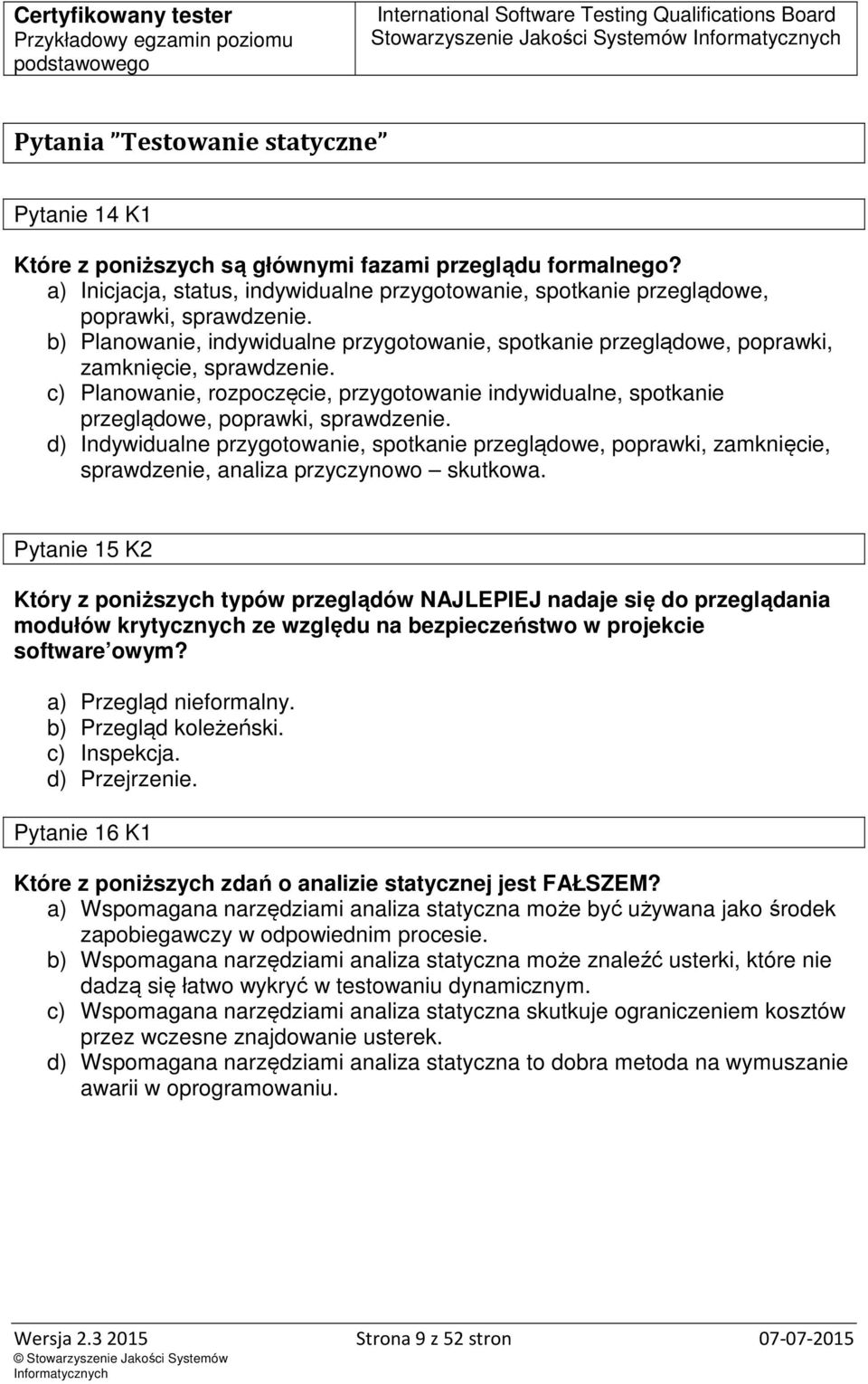 c) Planowanie, rozpoczęcie, przygotowanie indywidualne, spotkanie przeglądowe, poprawki, sprawdzenie.