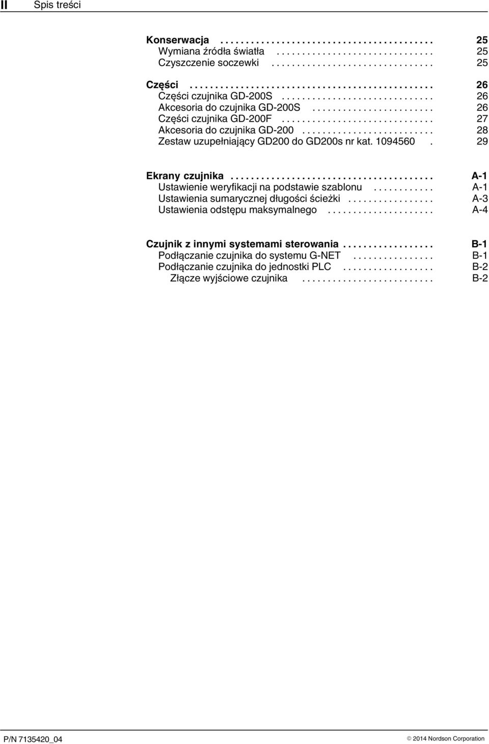 1094560. 29 Ekrany czujnika... A 1 Ustawienie weryfikacji na podstawie szablonu... A 1 Ustawienia sumarycznej długości ścieżki.