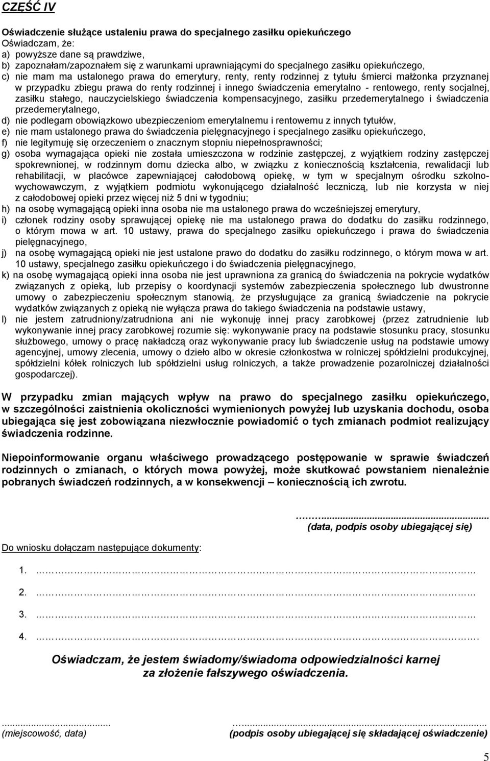 emerytalno - rentowego, renty socjalnej, zasiłku stałego, nauczycielskiego świadczenia kompensacyjnego, zasiłku przedemerytalnego i świadczenia przedemerytalnego, d) nie podlegam obowiązkowo