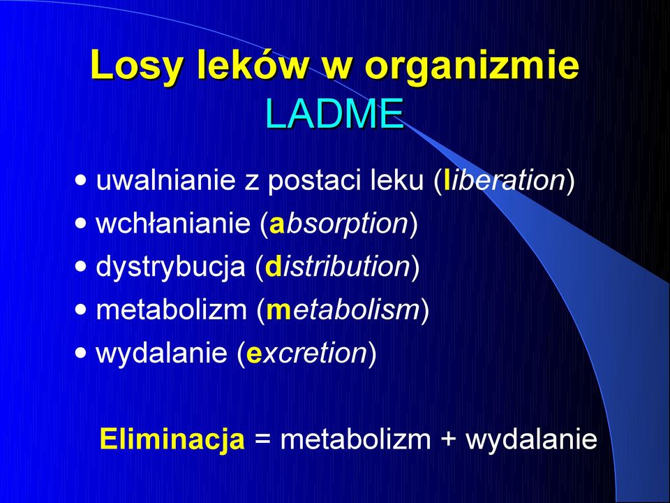 dystrybucja (distribution) metabolizm (metabolism)