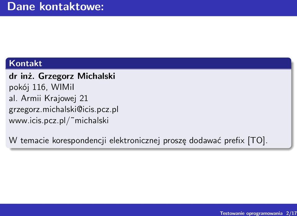 Armii Krajowej 21 grzegorz.michalski@icis.pcz.