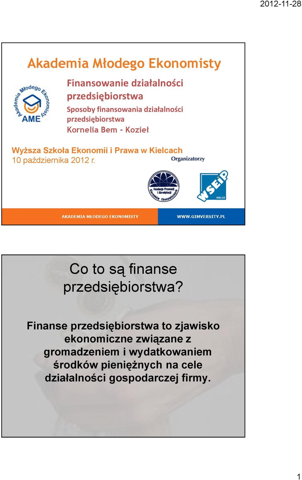 października 2012 r. Co to są finanse przedsiębiorstwa?