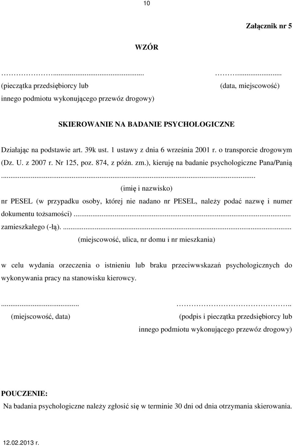 .. (imię i nazwisko) nr PESEL (w przypadku osoby, której nie nadano nr PESEL, należy podać nazwę i numer dokumentu tożsamości)... zamieszkałego (-łą).