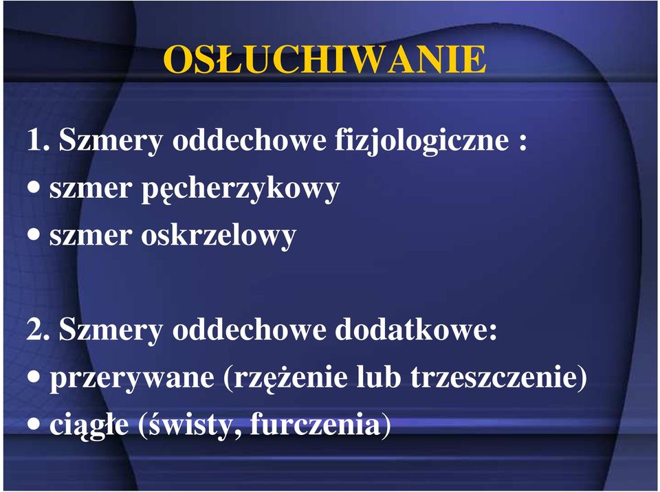 pęcherzykowy szmer oskrzelowy 2.