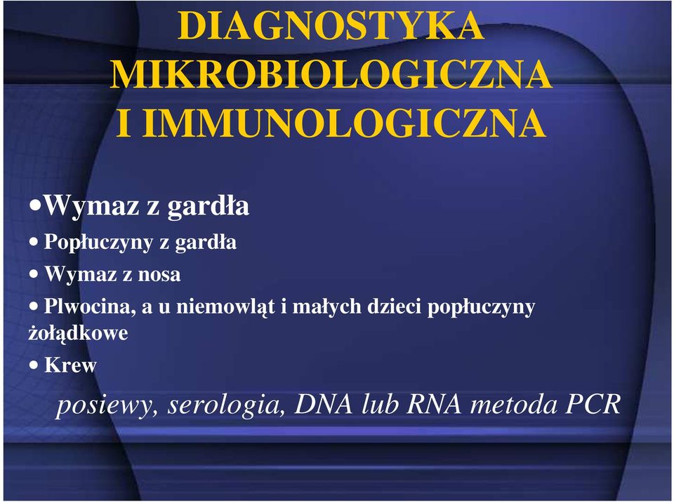 Plwocina, a u niemowląt i małych dzieci popłuczyny