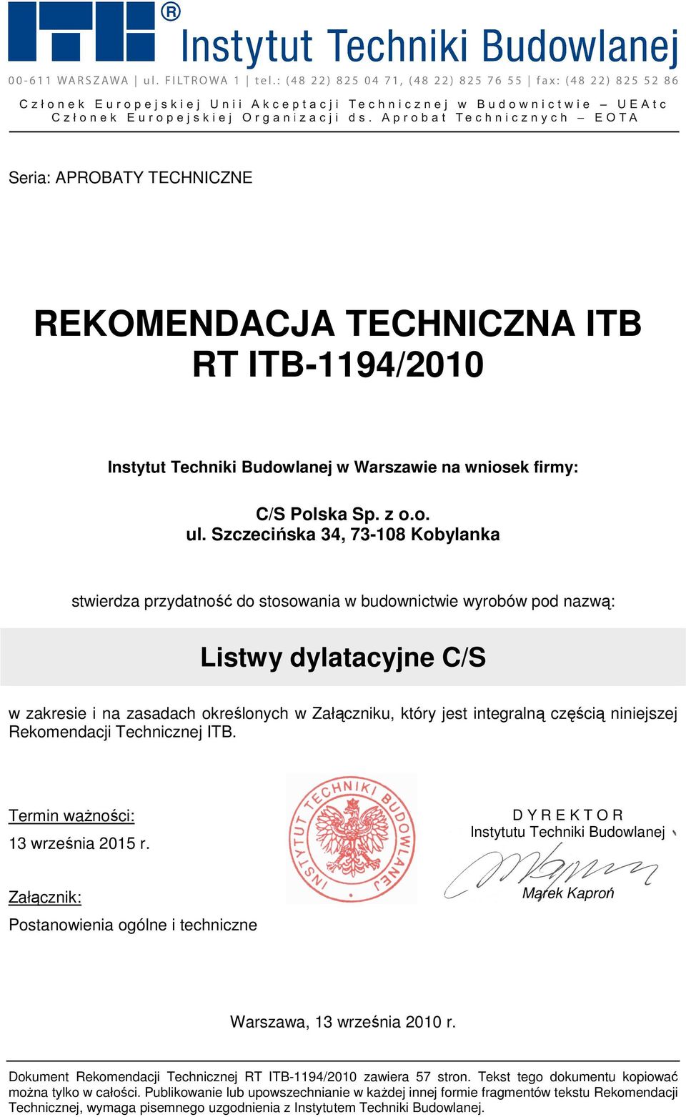 częścią niniejszej Rekomendacji Technicznej ITB. Termin ważności: 13 września 2015 r.