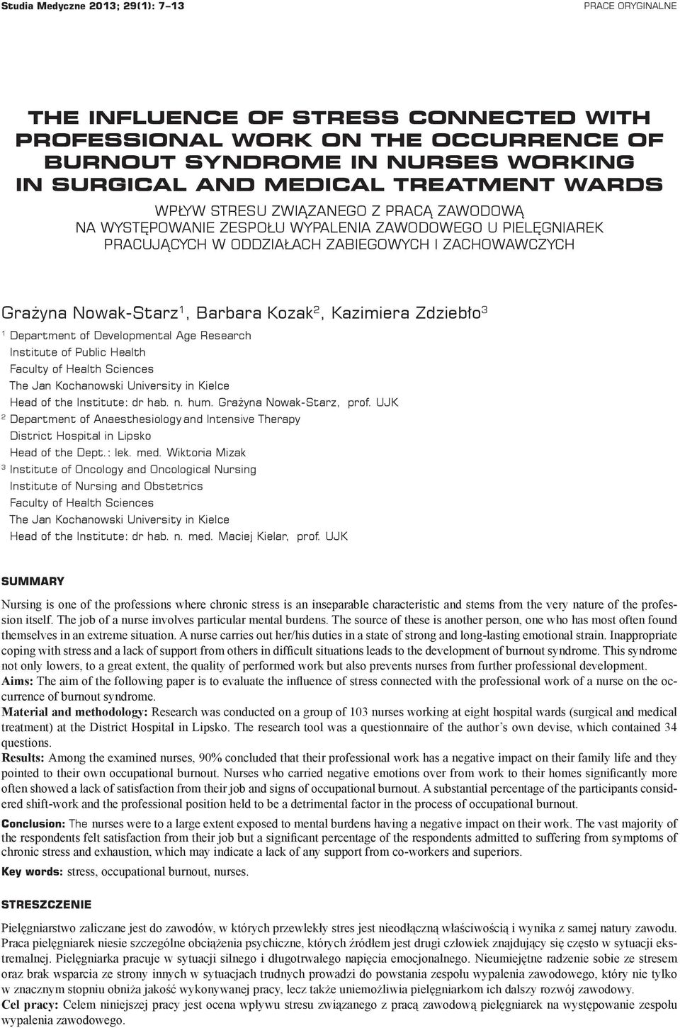Kazimiera Zdziebło 3 1 Department of Developmental Age Research Institute of Public Health Faculty of Health Sciences The Jan Kochanowski University in Kielce Head of the Institute: dr hab. n. hum.