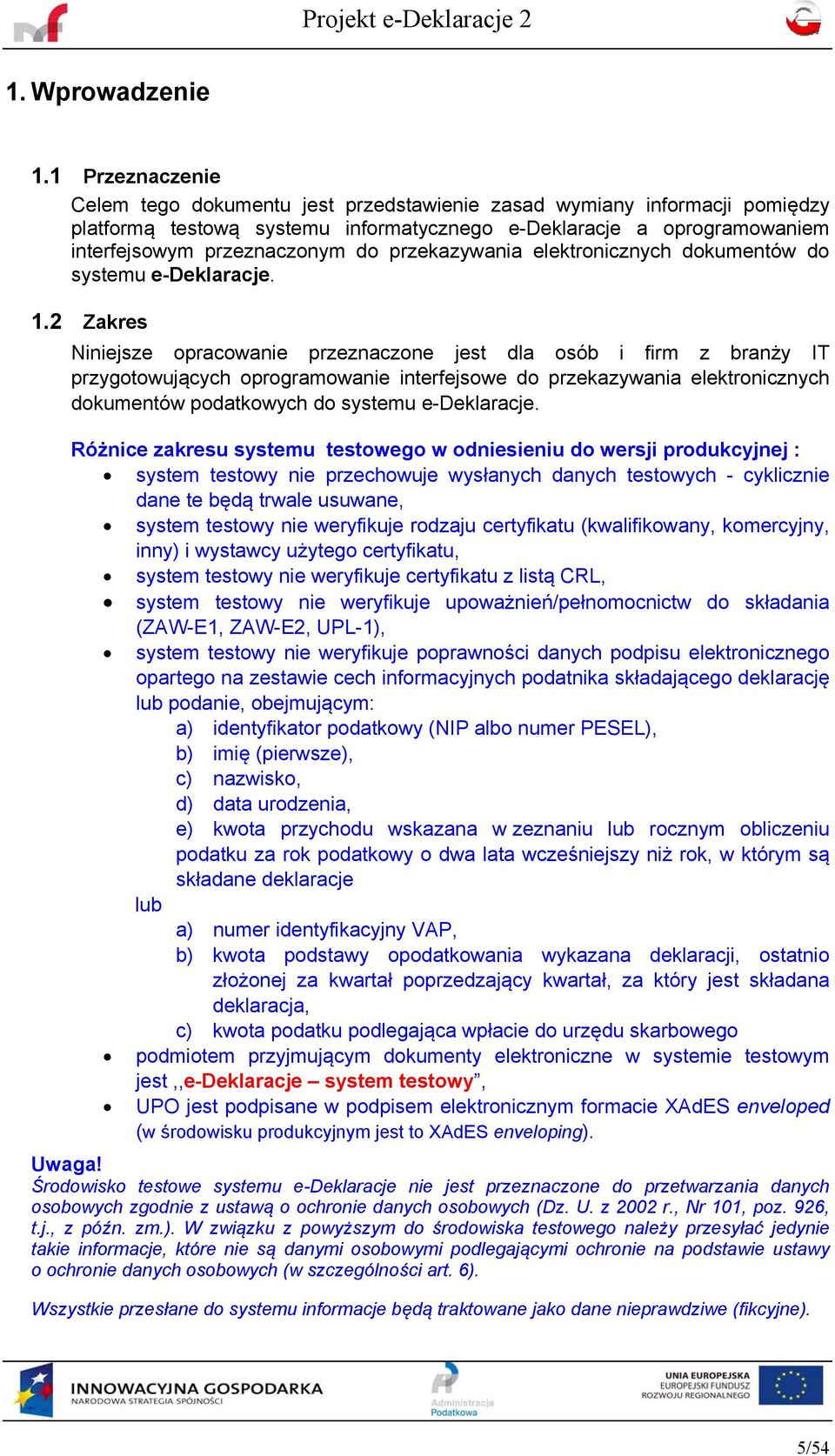 przekazywania elektronicznych dokumentów do systemu e-deklaracje. 1.