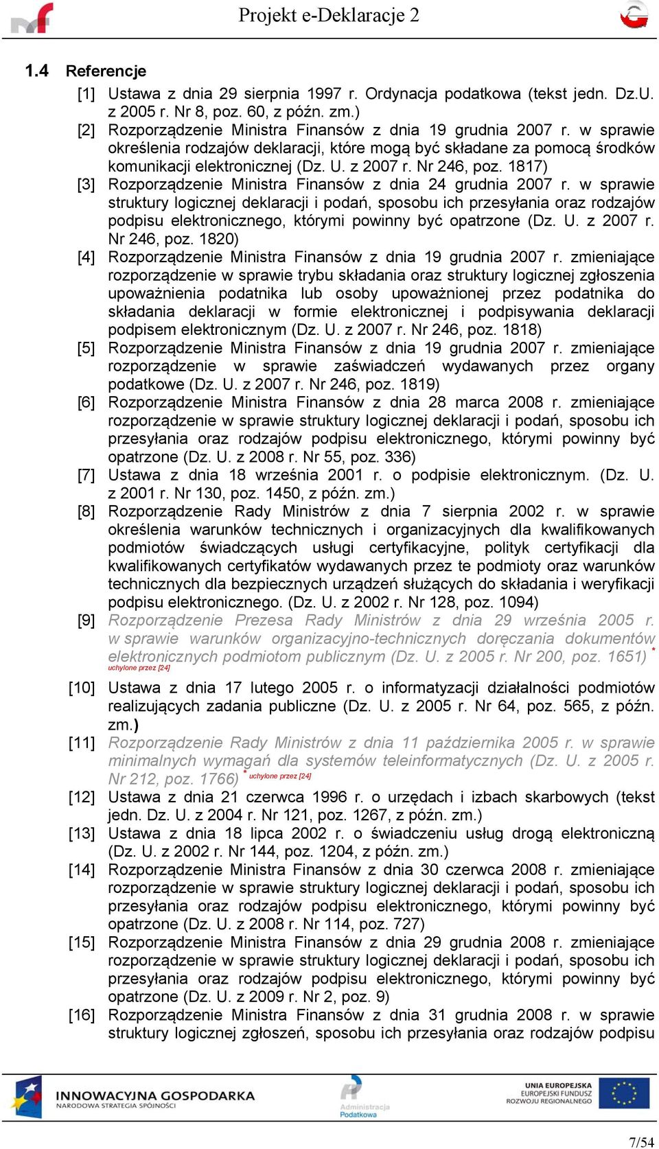 1817) [3] Rozporządzenie Ministra Finansów z dnia 24 grudnia 2007 r.