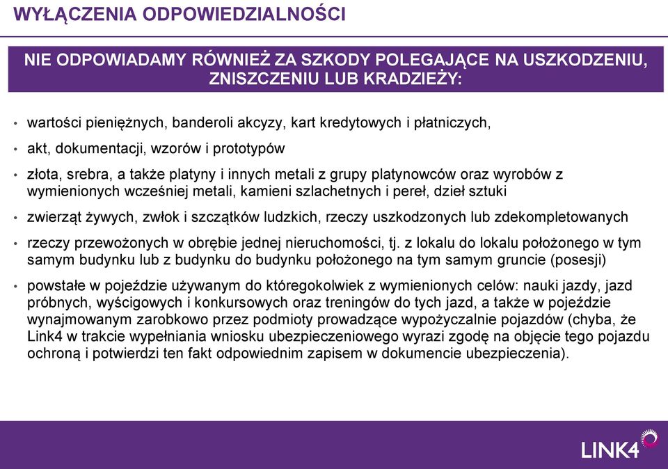 żywych, zwłok i szczątków ludzkich, rzeczy uszkodzonych lub zdekompletowanych rzeczy przewożonych w obrębie jednej nieruchomości, tj.