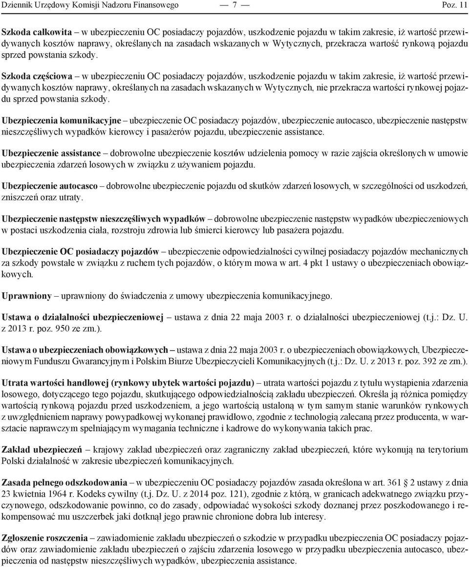 przekracza wartość rynkową pojazdu sprzed powstania szkody.