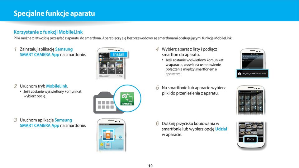 Jeśli zostanie wyświetlony komunikat, wybierz opcję. 4 Wybierz aparat z listy i podłącz smartfon do aparatu.