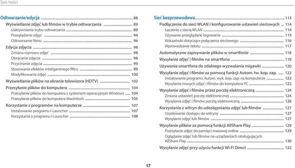 .. 100 Wyświetlanie plików na ekranie telewizora (HDTV)... 102 Przesyłanie plików do komputera... 104 Przesyłanie plików do komputera z systemem operacyjnym Windows.