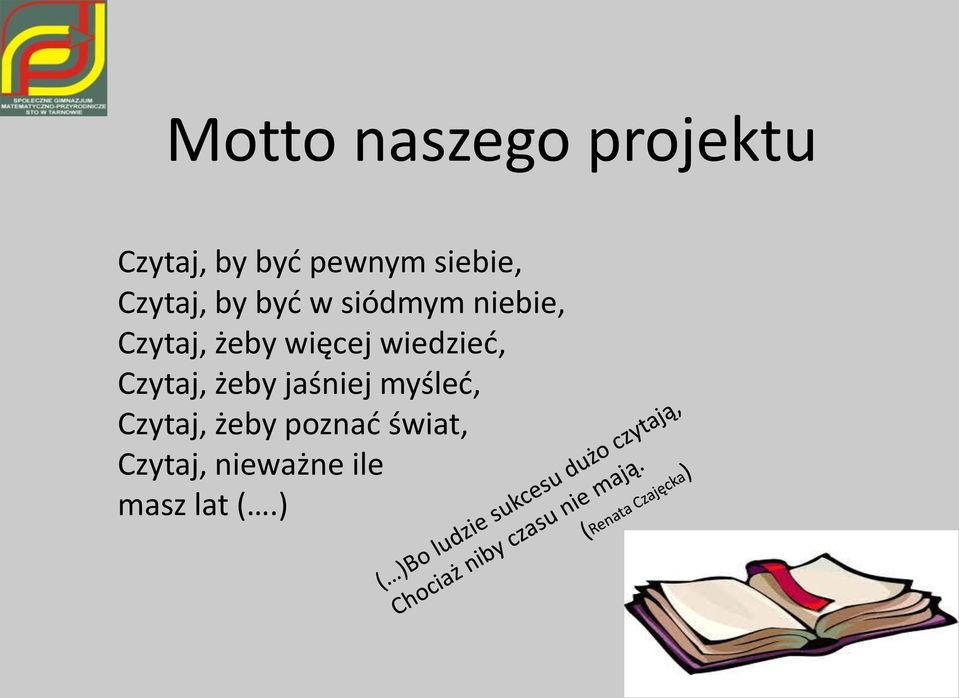 żeby więcej wiedzieć, Czytaj, żeby jaśniej myśleć,