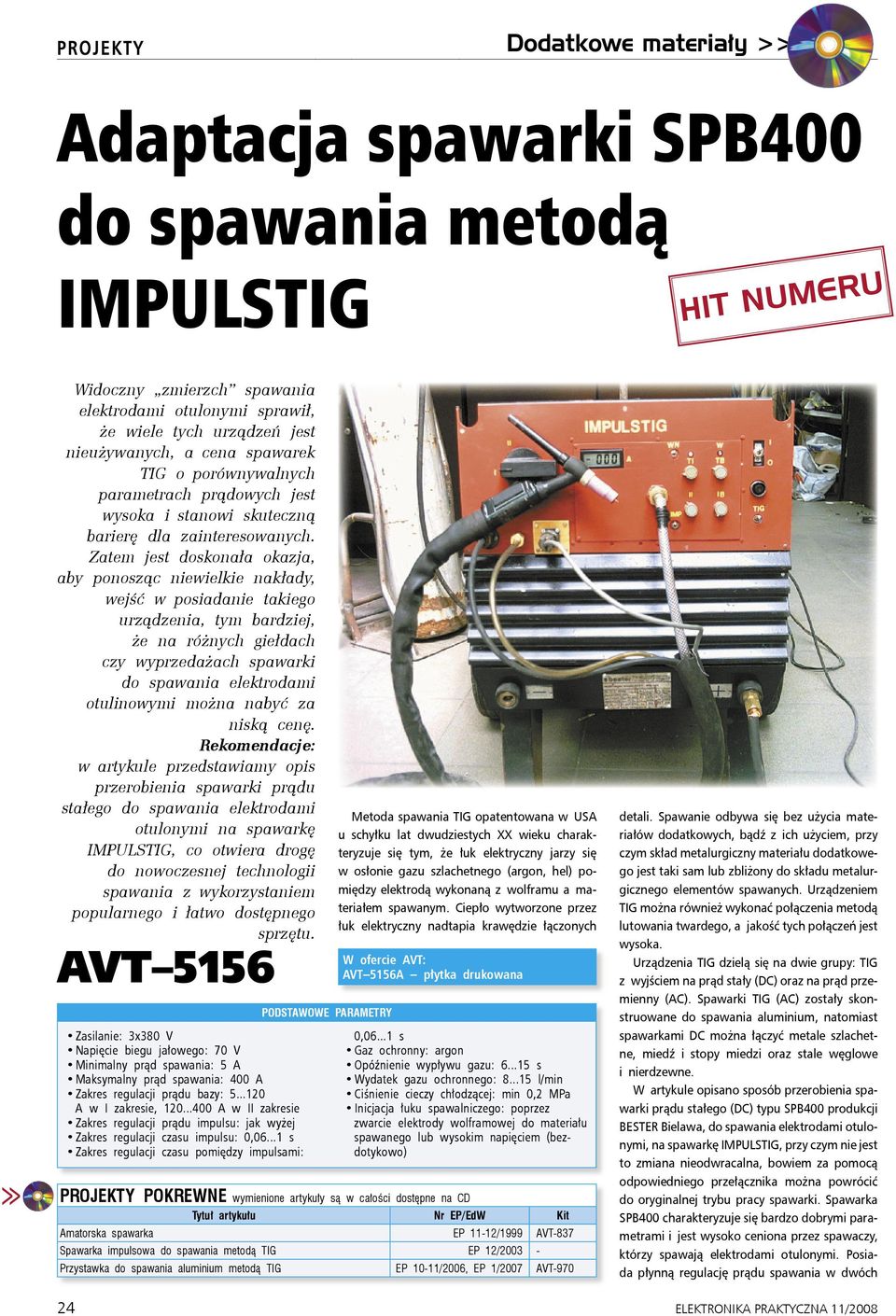 Zatem jest doskonała okazja, aby ponosząc niewielkie nakłady, wejść w posiadanie takiego urządzenia, tym bardziej, że na różnych giełdach czy wyprzedażach spawarki do spawania elektrodami otulinowymi