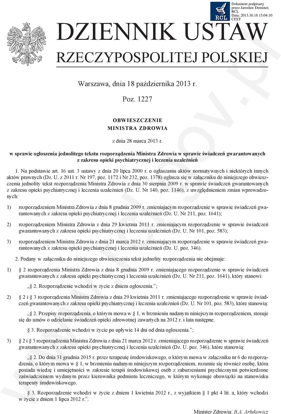 3 ustawy z dnia 20 lipca 2000 r. o ogłaszaniu aktów normatywnych i niektórych innych aktów prawnych (Dz. U. z 2011 r. Nr 197, poz. 1172 i Nr 232, poz.