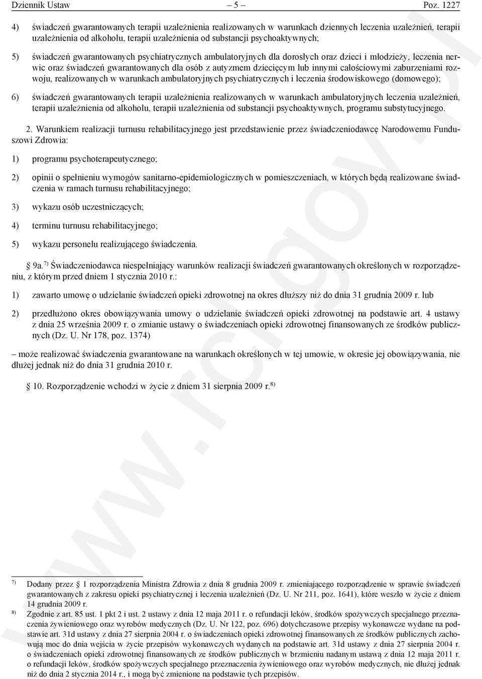 świadczeń gwarantowanych psychiatrycznych ambulatoryjnych dla dorosłych oraz dzieci i młodzieży, leczenia nerwic oraz świadczeń gwarantowanych dla osób z autyzmem dziecięcym lub innymi całościowymi