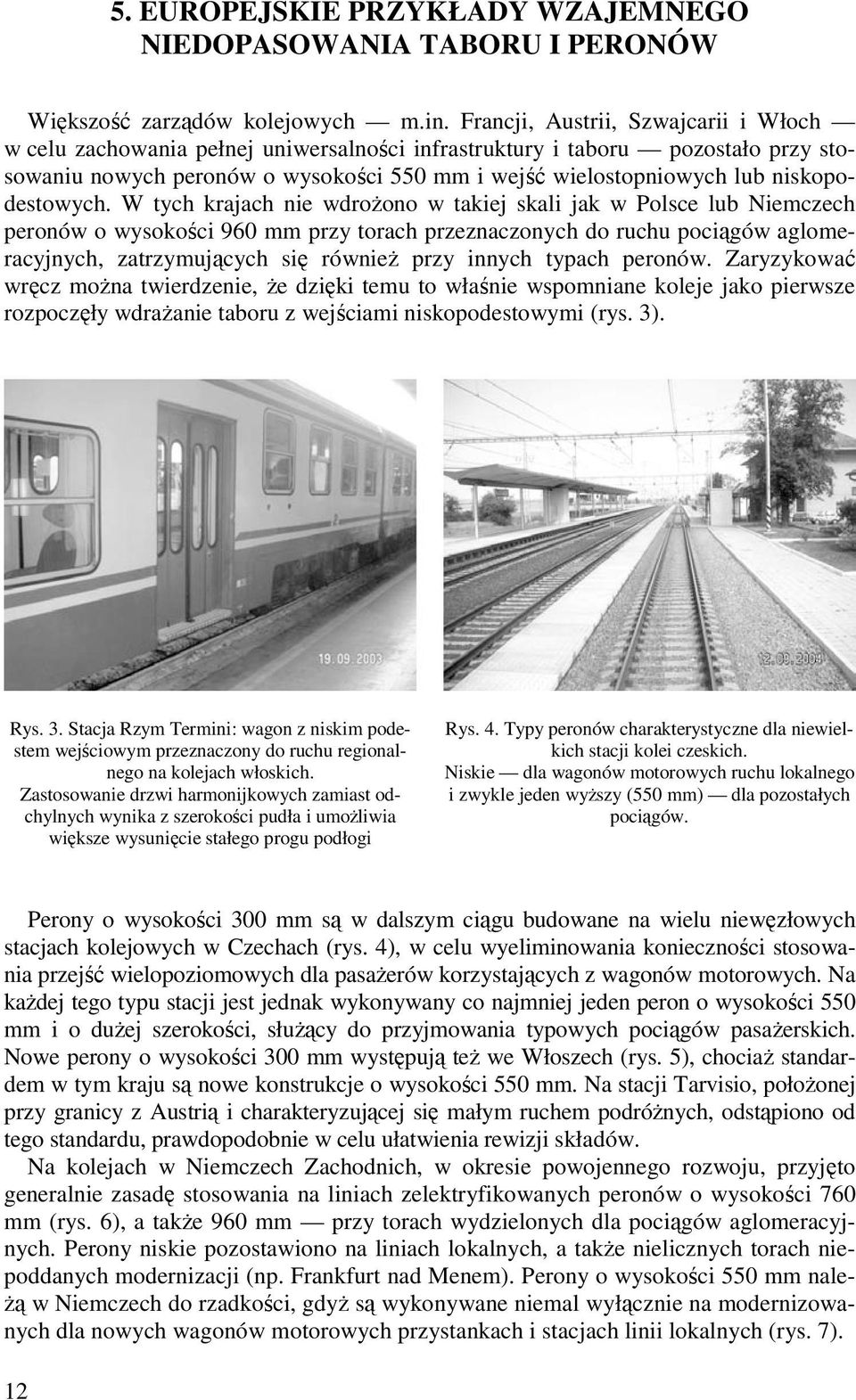 niskopodestowych.