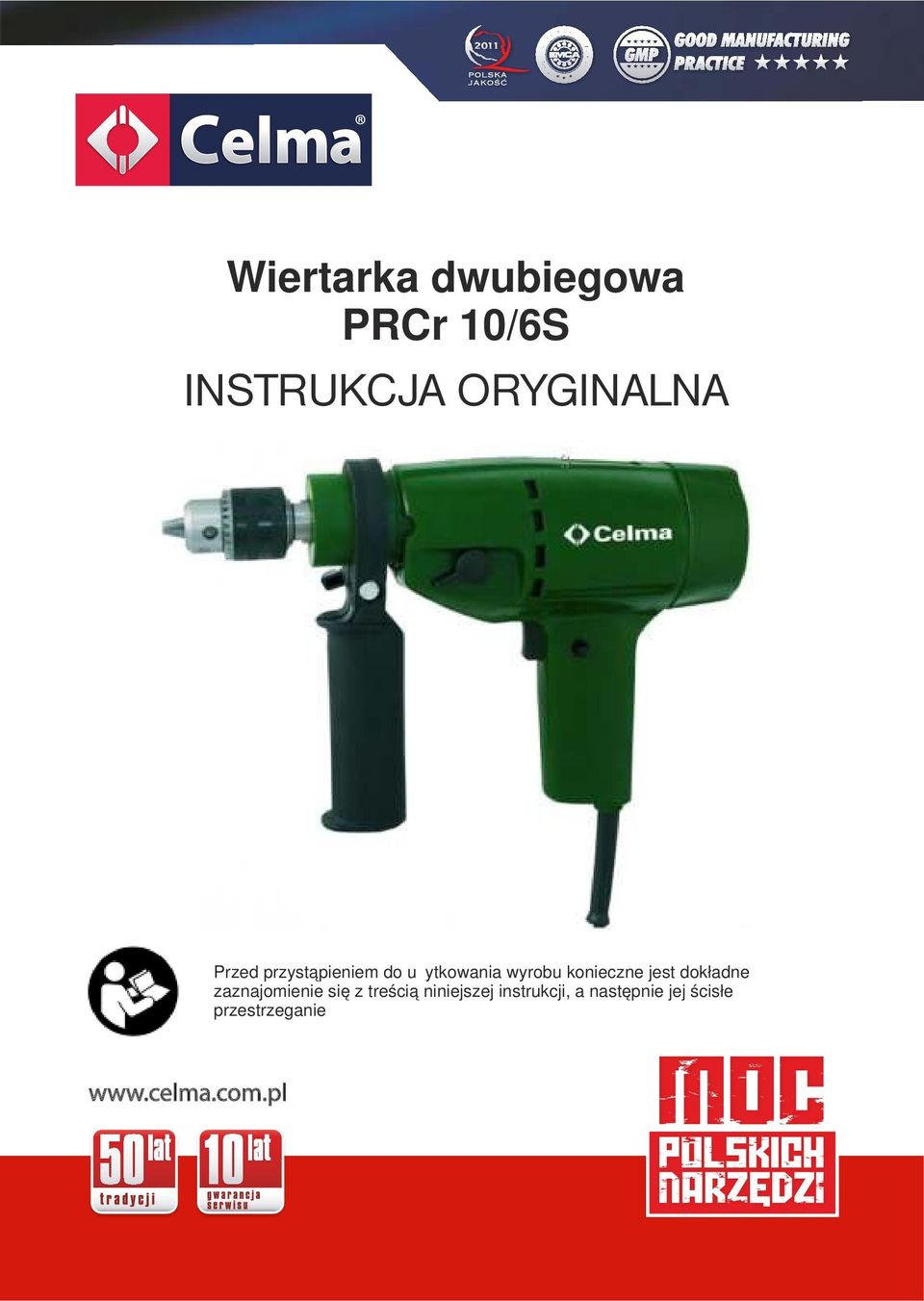 wyrobu konieczne jest dokładne zaznajomienie się z