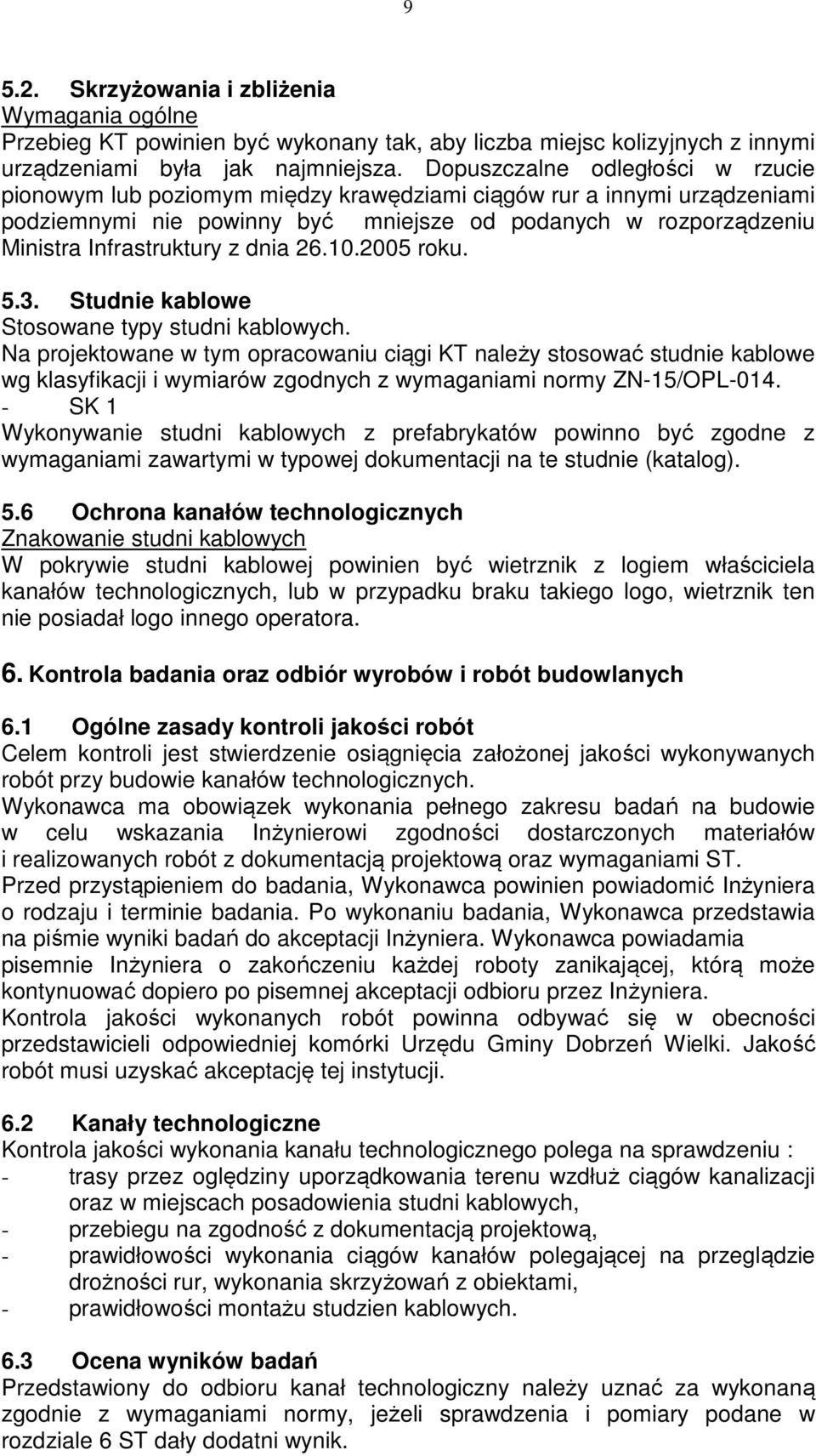 dnia 26.10.2005 roku. 5.3. Studnie kablowe Stosowane typy studni kablowych.