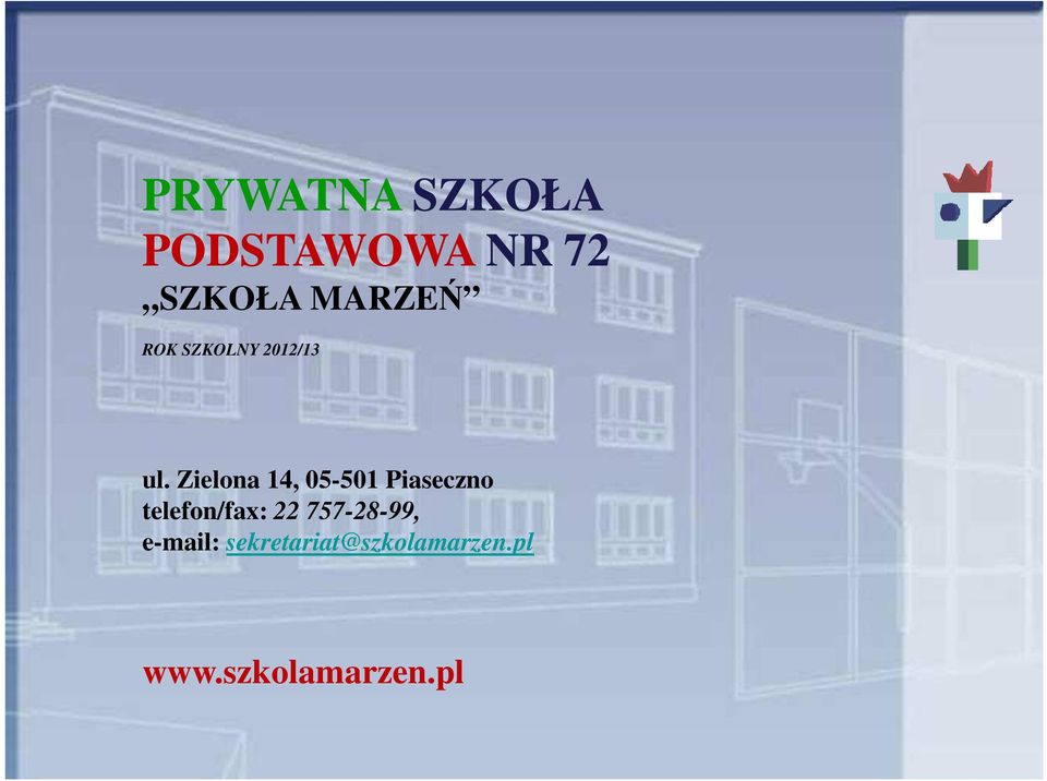 Zielona 14, 05-501 Piaseczno telefon/fax: 22
