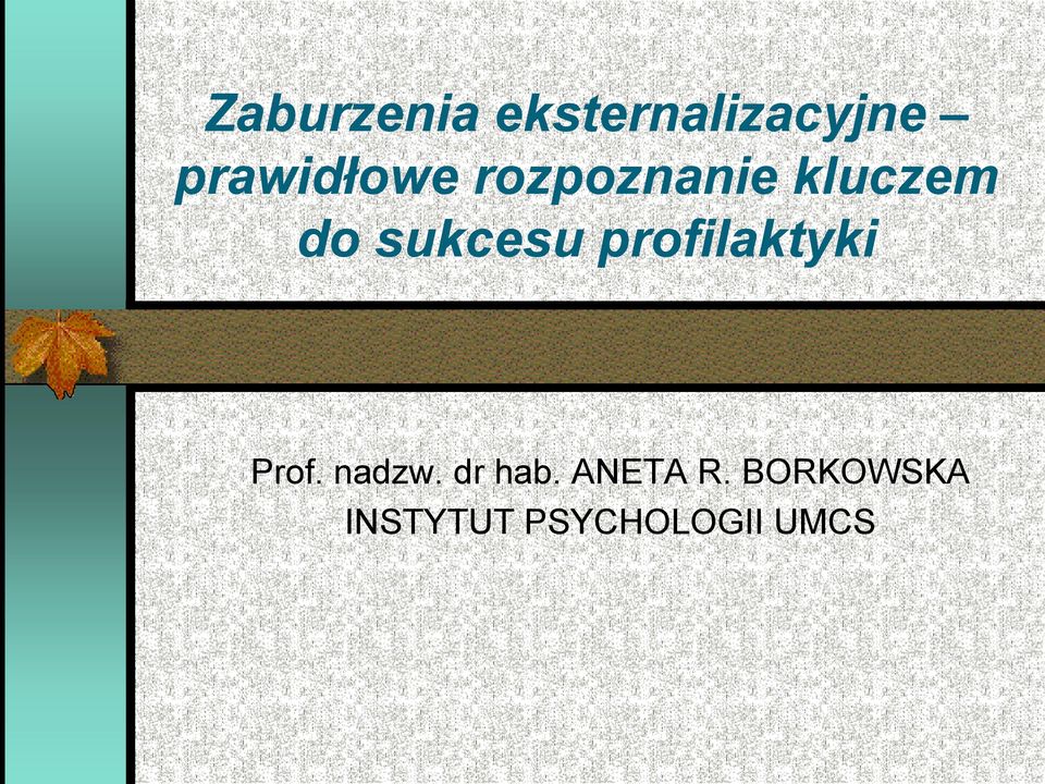 sukcesu profilaktyki Prof. nadzw.