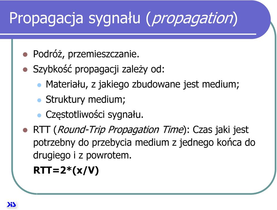 Struktury medium; Częstotliwości sygnału.